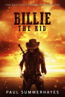Billie the Kid: The Sky Fire Chronicles Book 1 Read online
