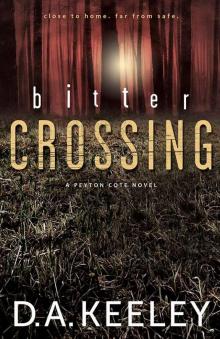 Bitter Crossing (A Peyton Cote Novel) Read online