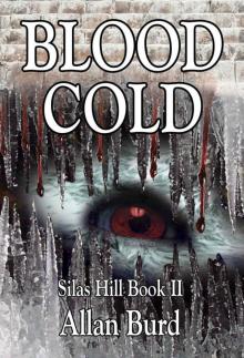 BLOOD COLD: Silas Hill Book 2