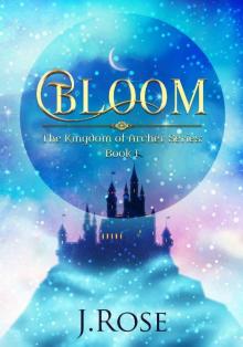 Bloom: The Kingdom of Archer Series: Book I Read online