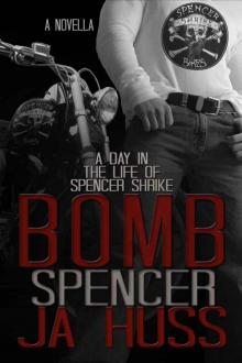 BOMB: A Day in the Life of Spencer Shrike Read online