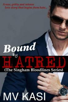 Bound by Hatred (The Singham Bloodlines Book 2) Read online