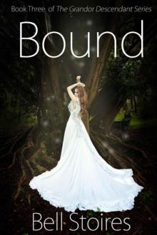 Bound (The Grandor Descendant Series Book 3) Read online