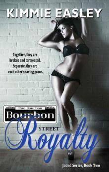 Bourbon Street Royalty: Jaded Series, Book Two Read online