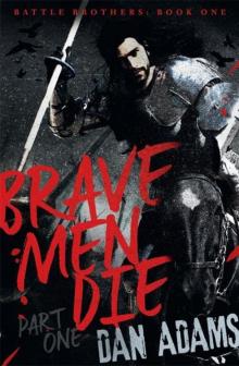 Brave Men Die: Part 1 Read online