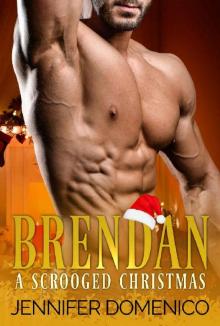 Brendan: A Scrooged Christmas Read online