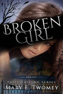 Broken Girl: A Fantasy Adventure Based in French Folklore (Faite Falling Book 5) Read online