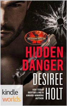 Brotherhood Protectors: Hidden Danger (Kindle Worlds Novella) Read online