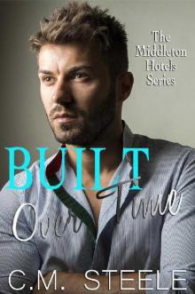 Built Over Time (The Middleton Hotels Series Book 4) Read online