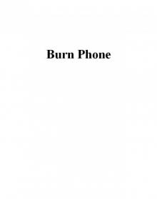 Burn Phone Read online