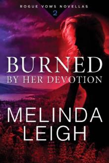 Burned by Her Devotion (Rogue Vows Book 2) Read online
