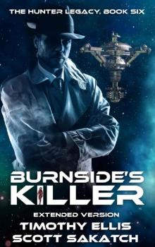 Burnside's Killer: Extended Version (The Hunter Legacy Book 6) Read online