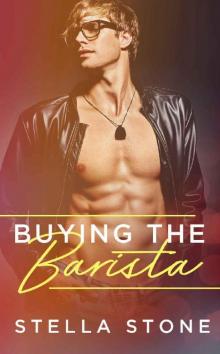 Buying the Barista (Alpha Billionaires Book 2) Read online