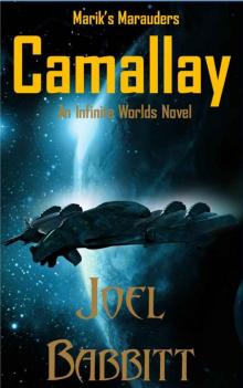 Camallay: An Infinite Worlds Novel (Marik's Marauders) Read online