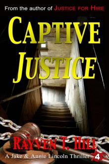 Captive Justice: A Private Investigator Mystery Series (A Jake & Annie Lincoln Thriller Book 4) Read online