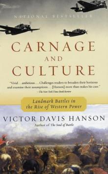 Carnage and Culture: Landmark Battles in the Rise of Western Power Read online