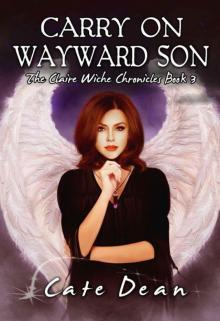 Carry On Wayward Son - The Claire Wiche Chronicles Book 3 Read online