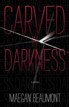 Carved in Darkness Read online
