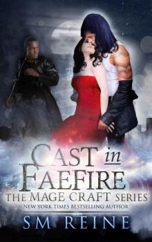 Cast in Faefire: An Urban Fantasy Romance (The Mage Craft Series Book 3) Read online