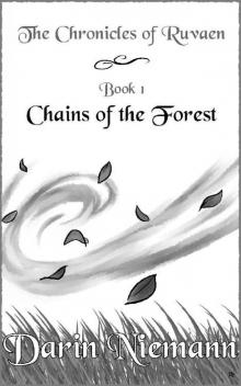 Chains of the Forest (Chronicles of Ruvaen Book 1) Read online