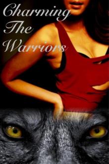 Charming The Warriors (The Charmer) Read online