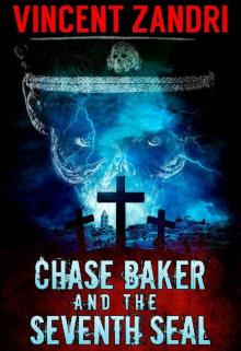 Chase Baker and the Seventh Seal (A Chase Baker Thriller Book 9) Read online