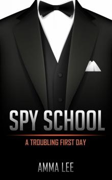 Children's Book : Spy School (1): A Troubling First Day (Detective books for Kids, detective Series, Mysteries for kids, Book for kids ages 9 12)