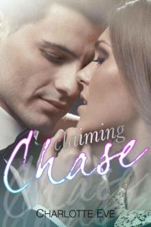 Claiming Chase: (A Second Chance Stepbrother Romance) Read online