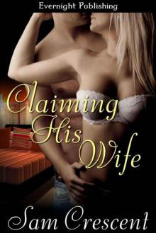 Claiming His Wife (Unlikely Love) Read online