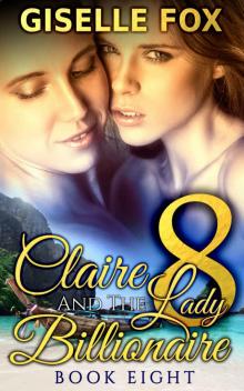 Claire and the Lady Billionaire_Book 8 Read online