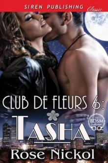 Club de Fleurs 6: Tasha (Siren Publishing Classic) Read online