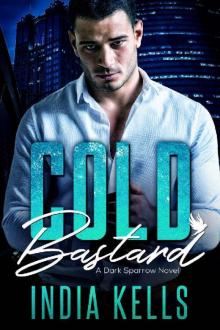 Cold Bastard (Dark Sparrow Novel Book 2)