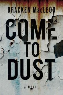Come to Dust Read online