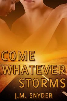 Come Whatever Storms Read online