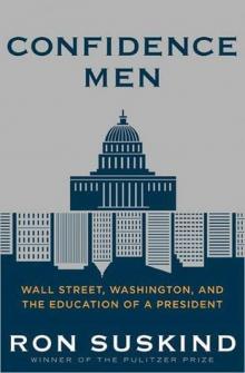 Confidence Men: Wall Street, Washington, and the Education of a President Read online