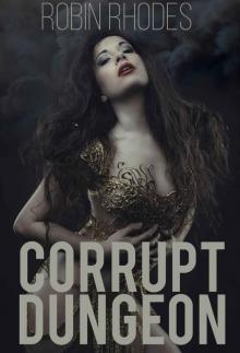 Corrupt Dungeon (Corrupted Dungeon Book 1) Read online