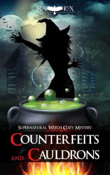 Counterfeits and Cauldrons: Supernatural Witch Cozy Mystery (Harper “Foxxy” Beck Series Book 6) Read online