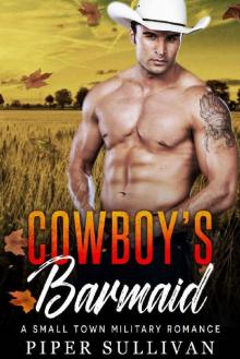Cowboy's Barmaid: A Small Town Military Romance (Lucky Flats Ranchers Book 2) Read online