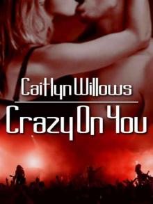 Crazy on You Read online