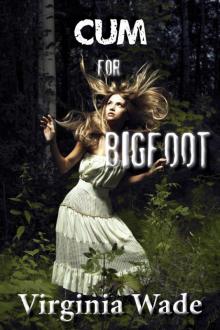 Cum For Bigfoot Read online