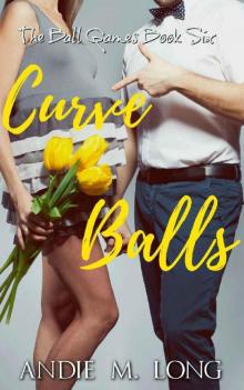 Curve Balls: The Ball Games Book Six