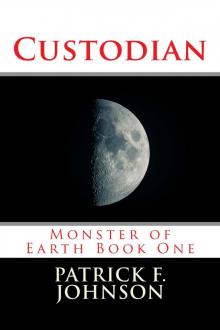 Custodian_Monster of Earth Book One Read online