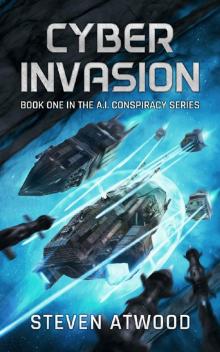 Cyber Invasion (The A.I. Conspiracy Book 1)