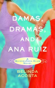 Damas, Dramas, and Ana Ruiz Read online