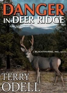Danger in Deer Ridge (Blackthorne, Inc.) Read online