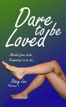 Dare To Be Loved Read online