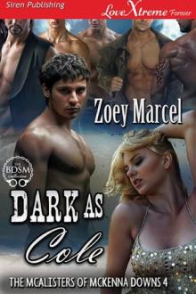Dark as Cole [The McAlisters of McKenna Downs 4] (Siren Publishing LoveXtreme Forever) Read online