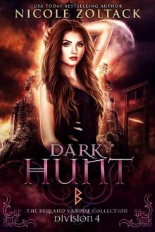 Dark Hunt: Division 4: The Berkano Vampire Collection Read online