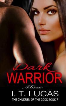 Dark Warrior Mine (The Children Of The Gods Paranormal Romance Series Book 7) Read online