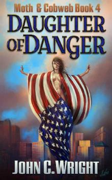 Daughter of Danger: The Dark Avenger's Sidekick Book One (Moth & Cobweb 4) Read online